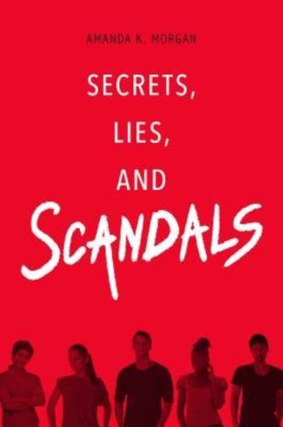 Cover for Amanda Morgan · Secrets, lies, and scandals (Bok) [First Simon Pulse hardcover edition. edition] (2016)