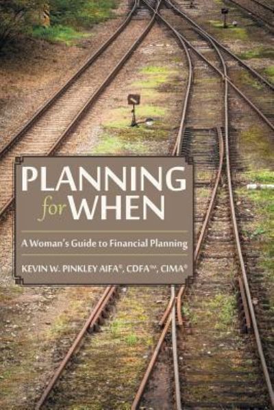 Cover for Cdfa (tm) Cima (r) Pinkley Aifa (r) · Planning for When (Taschenbuch) (2016)