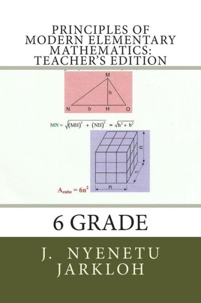 Cover for Mr J Nyenetu Jarkloh · Principles of Modern Elementary Mathematics: Teacher's Edition: 6 Grade (Paperback Book) (2013)