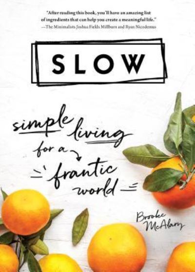 Cover for Brooke McAlary · Slow simple living for a frantic world (Book) (2018)