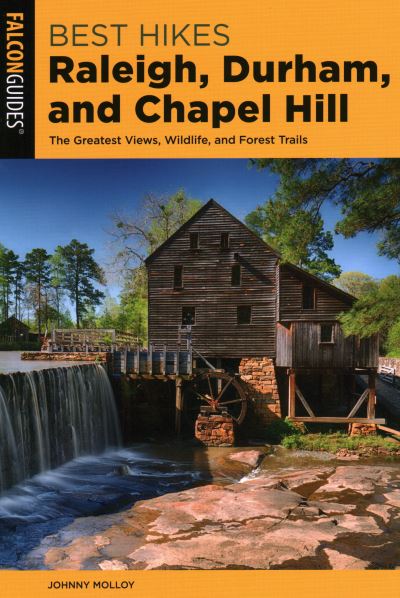 Cover for Johnny Molloy · Best Hikes Raleigh, Durham, and Chapel Hill: The Greatest Views, Wildlife, and Forest Trails (Taschenbuch) [Second edition] (2020)