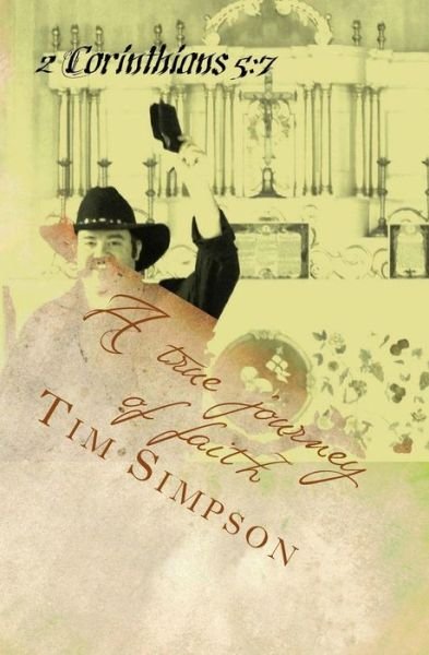 Cover for Tim James Simpson · A true journey of faith (Pocketbok) (2014)