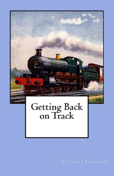 Cover for Victoria Fletcher · Getting Back on Track (Paperback Book) (2014)