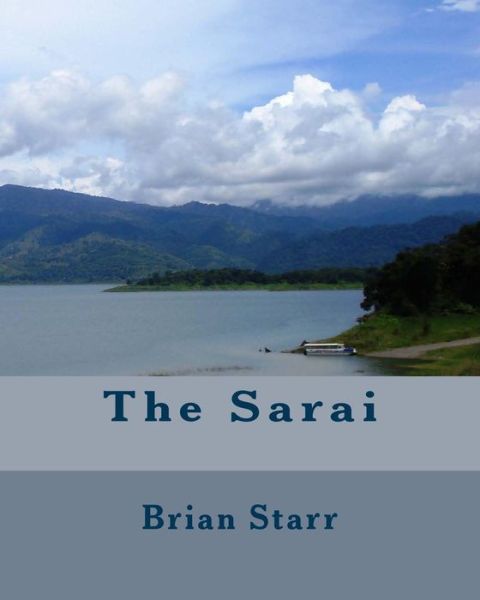 Cover for Mr. Brian Daniel Starr · The Sarai (Paperback Book) (2014)