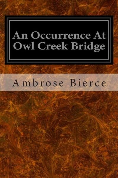 Cover for Ambrose Bierce · An Occurrence at Owl Creek Bridge (Paperback Book) (2014)