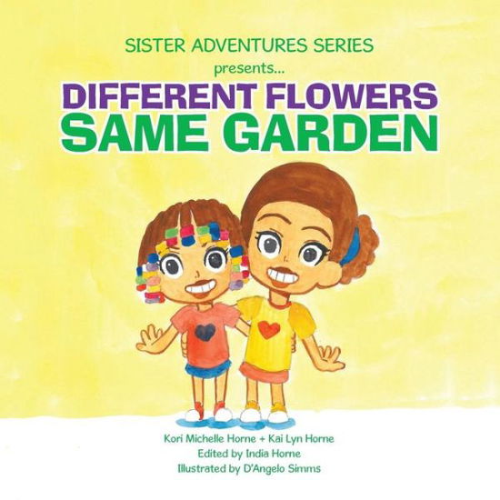 Cover for Kai Lyn Horne · Sister Adventures Series Presents: Different Flowers, Same Garden (Paperback Book) (2015)