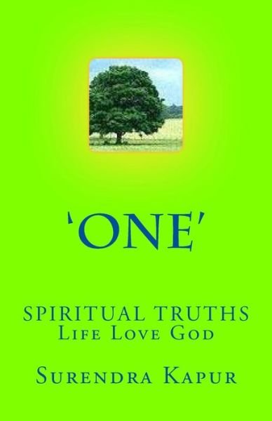 Cover for Surendra Kapur · 'one': Spiritual Truths Life Love God (Paperback Book) (2014)