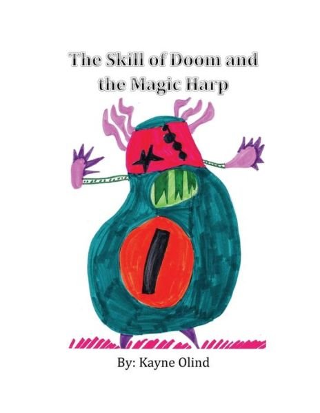 Cover for Kayne Olind · The Skill of Doom &amp; the Magic Harp (Paperback Book) (2014)
