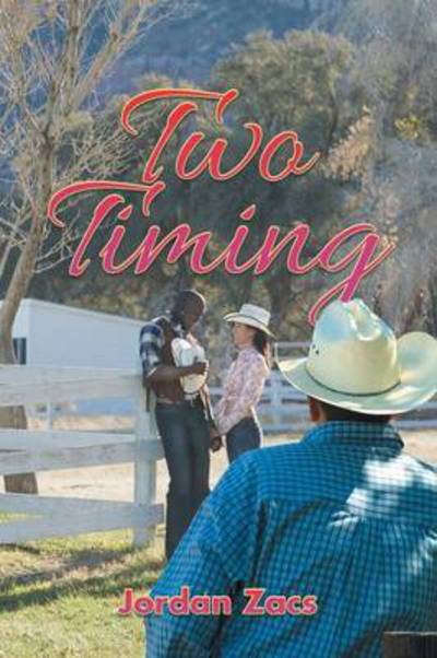 Cover for Jordan Zacs · Two Timing (Paperback Book) (2015)