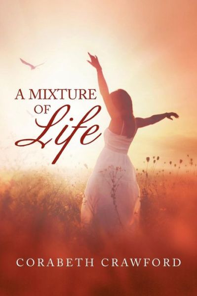 Cover for Corabeth Crawford · A Mixture of Life (Paperback Book) (2015)