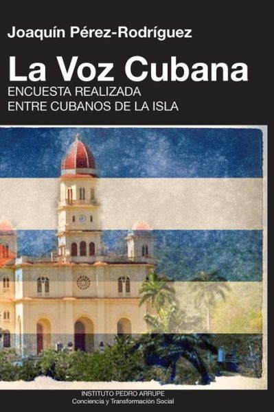 Cover for Joaquin Perez-rodriguez · La Voz Cubana, Joaquin Perez-rodriguez (Paperback Book) (2015)