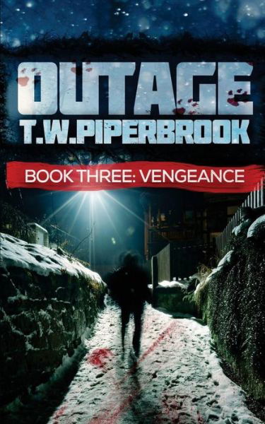 Cover for T W Piperbrook · Outage 3: Vengeance (Paperback Bog) (2015)