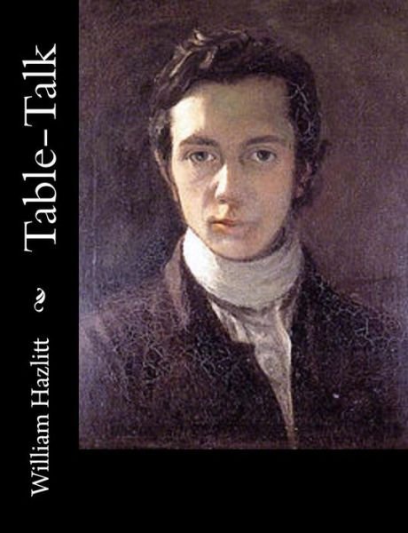 Cover for William Hazlitt · Table-talk (Paperback Book) (2015)