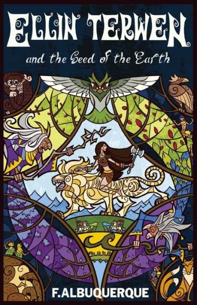 Ellin Terwen: and the Seed of the Earth - F Albuquerque - Books - Createspace - 9781518606540 - October 16, 2015