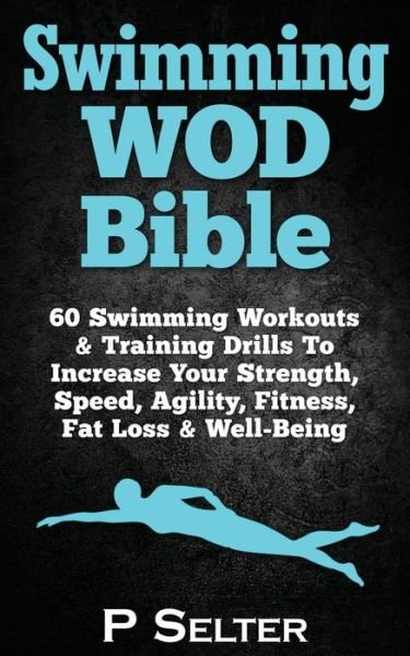 Cover for P Selter · Swimming WOD Bible (Taschenbuch) (2015)