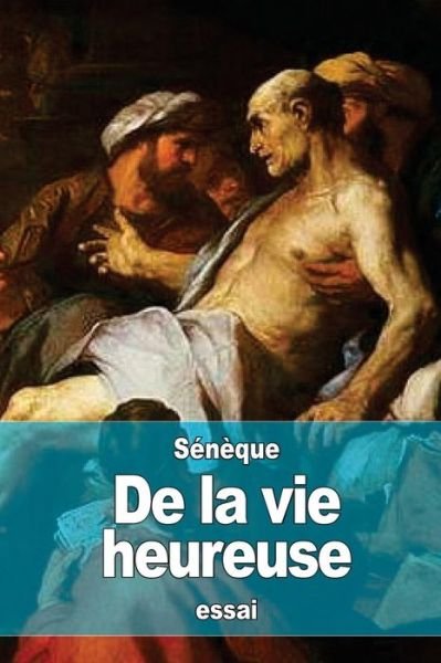 Cover for Sénèque · De la vie heureuse (Paperback Book) (2015)