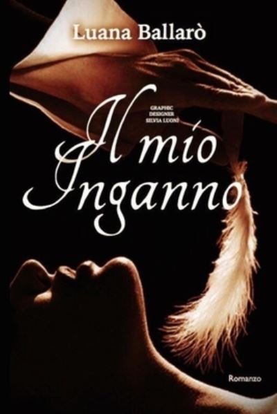 Cover for Luana Ballaro · Il mio inganno (Pocketbok) (2017)