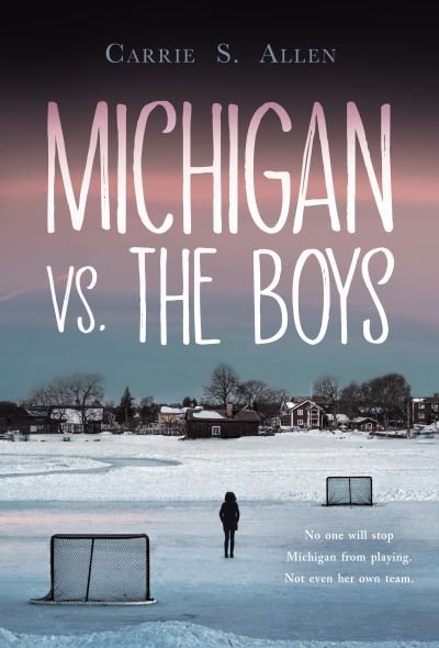 Carrie S. Allen · Michigan vs. the Boys (Paperback Bog) (2023)