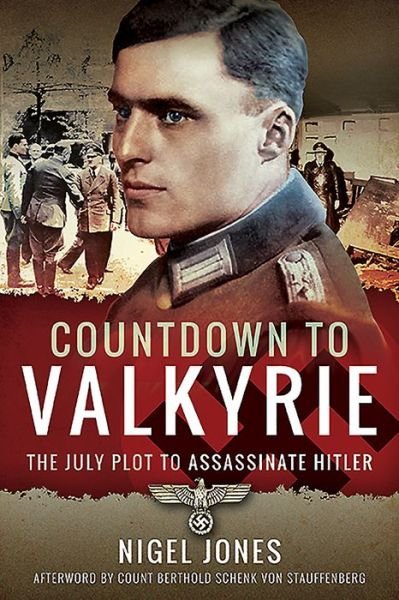 Cover for Nigel Jones · Countdown to Valkyrie: The July Plot to Assassinate Hitler (Pocketbok) (2019)