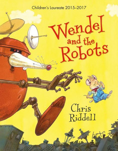 Cover for Chris Riddell · Wendel and the Robots (Paperback Bog) (2019)