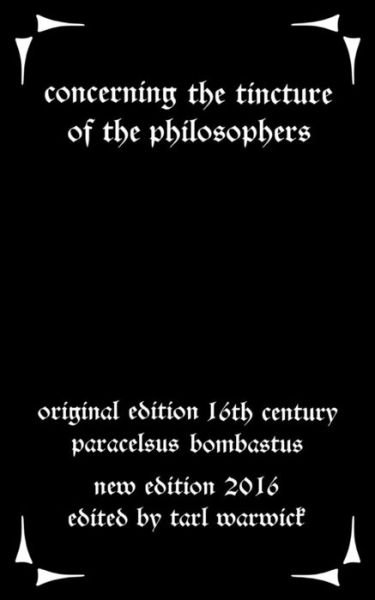 Cover for Paracelsus Bombastus · Concerning the Tincture of the Philosophers (Paperback Bog) (2016)