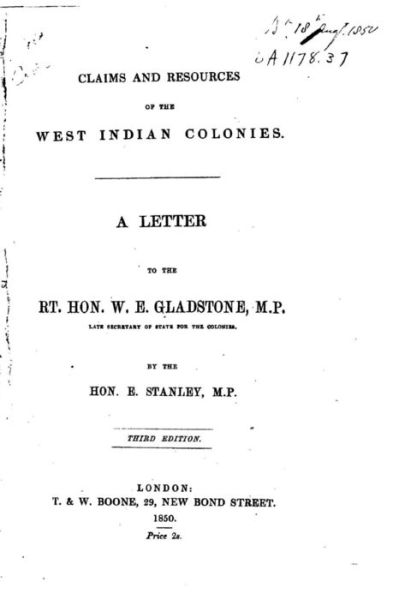 Cover for William Ewart Gladstone · Claims and Resources of the West Indian Colonies, a Letter to the Rt. Hon. W.E. Gladstone, M.P (Paperback Book) (2016)