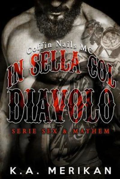 Cover for K a Merikan · In sella col diavolo - Coffin Nails MC (gay romance, erotico) (Paperback Book) (2016)