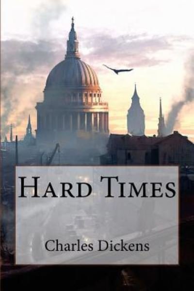 Cover for Charles Dickens · Hard Times Charles Dickens (Paperback Book) (2016)