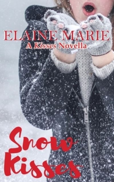 Cover for Elaine Marie · Snow Kisses (Paperback Bog) (2016)