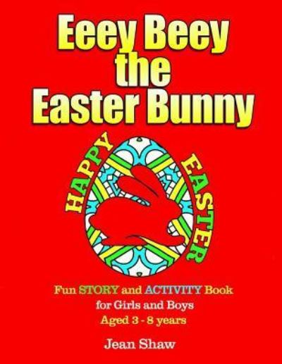 Cover for Jean Shaw · Eeey Beey - The Easter Bunny (Paperback Book) (2017)