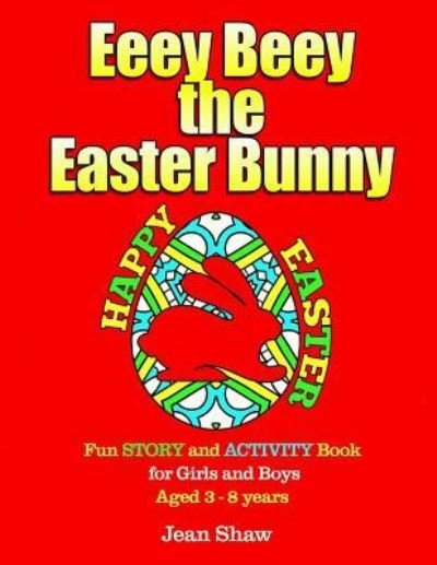 Cover for Jean Shaw · Eeey Beey - The Easter Bunny (Paperback Bog) (2017)