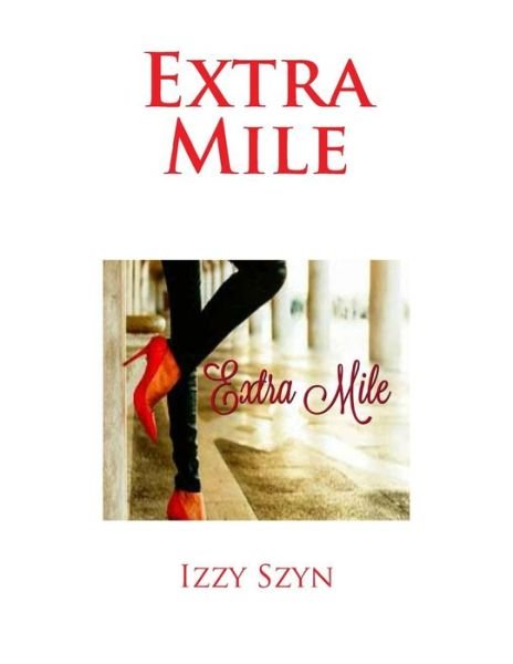 Cover for Izzy Szyn · Extra Mile (Paperback Book) (2017)
