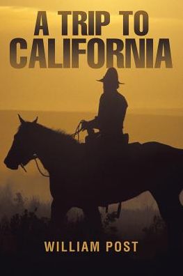 Cover for William Post · A Trip to California (Paperback Book) (2017)