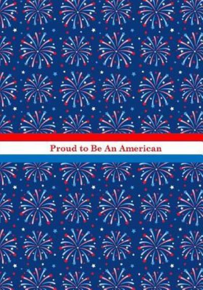 Cover for Inspirational Journals · Proud to Be an American (Paperback Book) (2017)