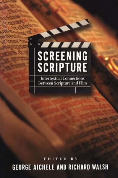 Cover for George Aichele · Screening Scripture: Intertextual Connections between Scripture and Film (Paperback Book) (2002)