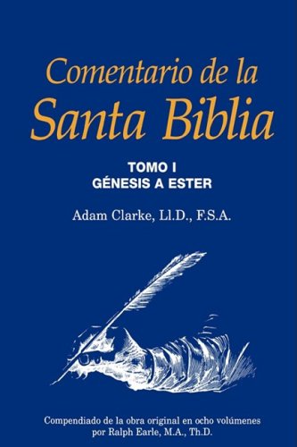 Cover for Adam Clarke · Comentario De La Santa Biblia, Tomo 1 (Inbunden Bok) [Spanish edition] (2008)