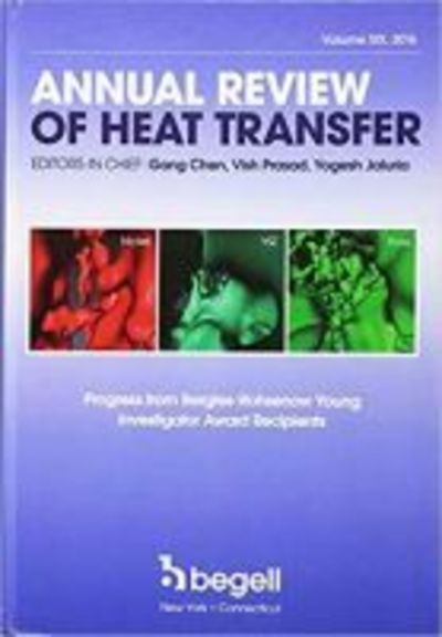 Annual Review of Heat Transfer Volume XIX: Progress from Bergles-Rohsenhow Young Investigator Award Recipients - Gang Chen - Livres - Begell House Publishers Inc.,U.S. - 9781567004540 - 30 juillet 2018