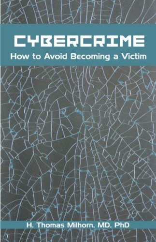 Cover for H. Thomas Milhorn · Cybercrime: How to Avoid Becoming a Victim (Paperback Book) (2007)