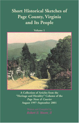 Cover for Robert H. Moore II · Short Historical Sketches of Page County, Virginia and Its People, Vol. 1 (Paperback Book) (2009)