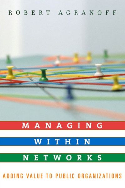 Cover for Robert Agranoff · Managing within Networks: Adding Value to Public Organizations - Public Management and Change series (Paperback Bog) (2007)