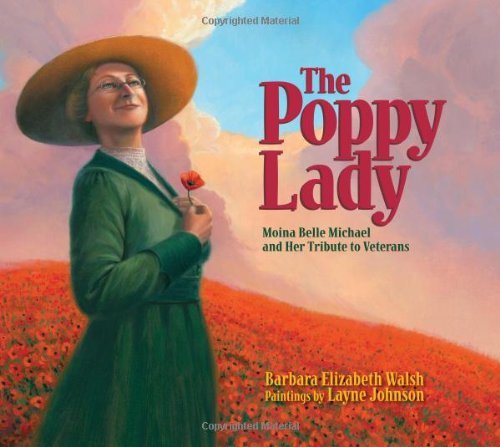Cover for Barbara E. Walsh · The Poppy Lady: Moina Belle Michael and Her Tribute to Veterans (Hardcover Book) (2012)