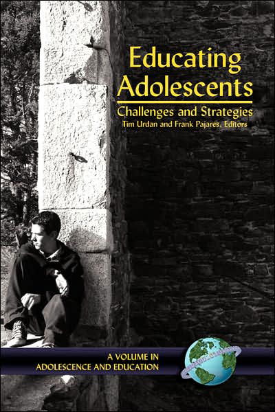 Cover for Frank Pajares · Educating Adolescents: Challenges and Strategies (Hc) (Gebundenes Buch) (2004)