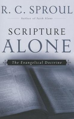 Cover for R. C. Sproul · Scripture Alone (Paperback Book) (2013)