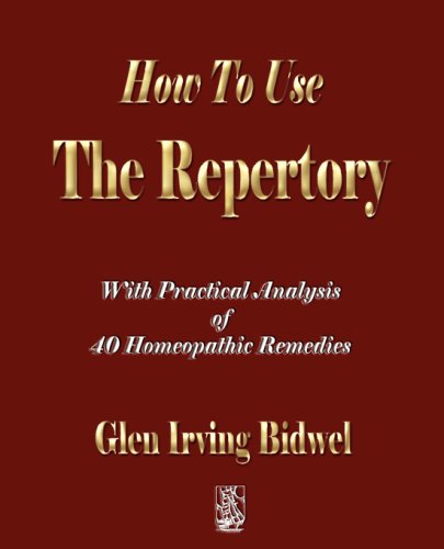 Cover for Glen Irving Bidwell · How to Use the Repertory (Paperback Book) (2008)