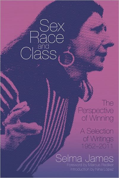 Cover for Selma James · Sex, Race and Class - The Perspective of Winning: A Selection of Writings 1952-2011 (Taschenbuch) (2012)