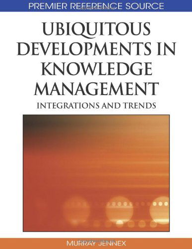 Cover for Murray E. Jennex · Ubiquitous Developments in Knowledge Management: Integrations and Trends (Advances in Knowledge Management Books) (Hardcover Book) (2010)