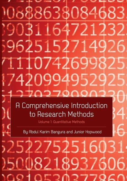 Cover for Abdul Karim Bangura · A Comprehensive Introduction to Research Methods: Volume 1: Quantitative Methods (Paperback Book) (2013)