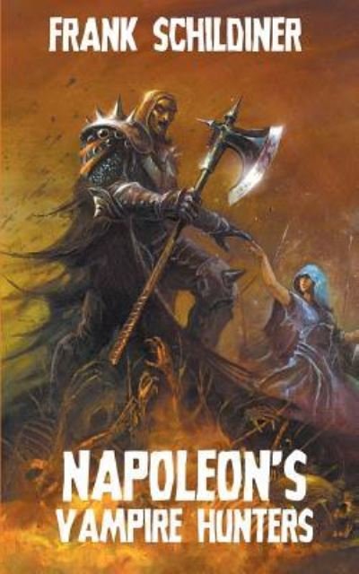 Cover for Frank Schildiner · Napoleon's Vampire Hunters (Paperback Book) (2017)