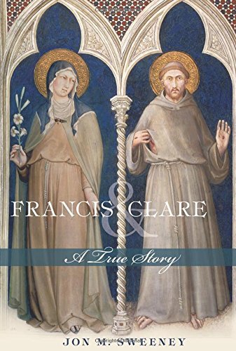 Cover for Jon M. Sweeney · Francis and Clare: A True Story (Paperback Book) (2014)