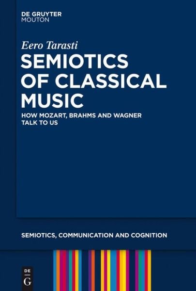 Cover for Eero Tarasti · Semiotics of classical music (Book) (2012)